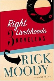 Right Livelihoods: Three Novellas