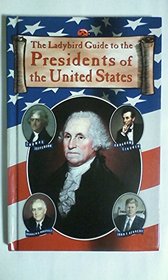 The Ladybird Guide To the Presidents of the United States