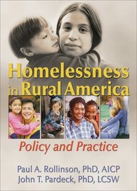 Homelessness in Rural America: Policy And Practices