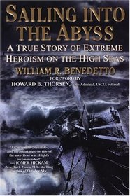 Sailing into the Abyss: A True Story of Extreme Heroism on the High Seas