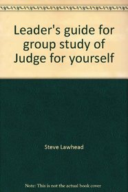Leader's guide for group study of Judge for yourself (SonPower youth sources)