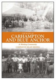 The Book of Carhampton and Blue Anchor: A Working Community