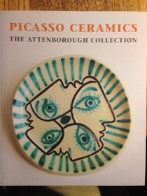Picasso Ceramics: The Attenborough Collection
