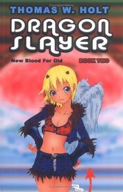 Dragon Slayer: New Blood For Old v. 2