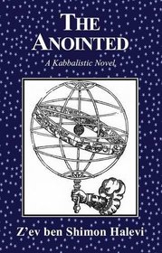 The Anointed: A Kabbalistic Novel
