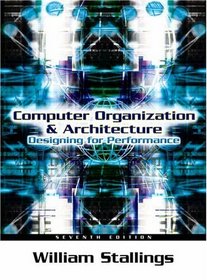 Computer Organization and Architecture: Designing for Performance (7th Edition)