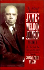 The Selected Writings of James Weldon Johnson: The New York Age Editorials (1914-1923)