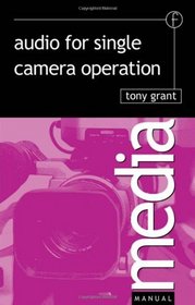 Audio for Single Camera Operation (Media Manuals)