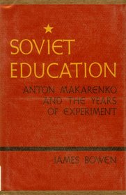 Soviet Education: Anton Makarenko and the Years of Experiment