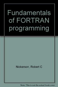 Fundamentals of FORTRAN programming