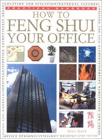 How To Feng Shui Your Office (Practical Handbooks (Lorenz))
