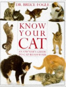 Know Your Cat: An Owner's Guide to Cat Behaviour