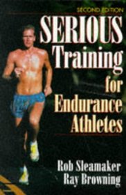 Serious Training for Endurance Athletes