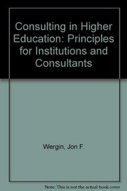 Consulting in Higher Education: Principles for Institutions and Consultants