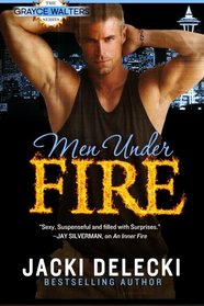 Men Under Fire (The Grayce Walters Romantic Suspense Series) (Volume 3)