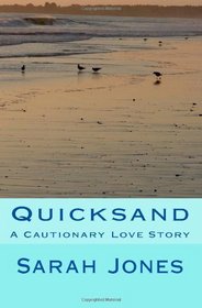 Quicksand: A Cautionary Love Story