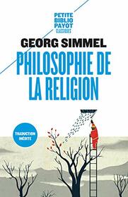 Philosophie de la religion: ET AUTRES ESSAIS SUR LA RELIGION (Petite bibliothque payot) (French Edition)