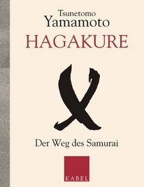 Hagakure. Der Weg des Samurai