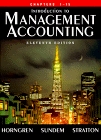 Introduction to Management Accounting: Chapters 1-15 (Alternate 11th Edition)