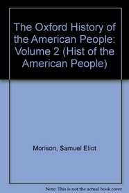The Oxford History of the American People, Vol. 2