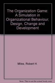 The Organization Game: A Simulation, Participant's Manual