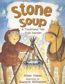 Stone Soup: A Traditional Tale from Sweden (Rigby Literacy: Level 11)