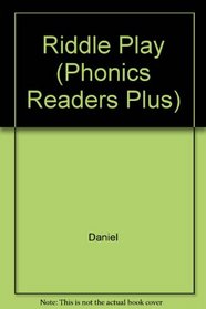 Riddle Play (Phonics Readers Plus)
