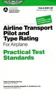 Airline Transport Pilot and Type Rating Practical Test Standards: For Airplane FAA-S-8081-5E (Practical Test Standards series)