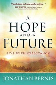 A Hope and a Future: Live With Expectancy