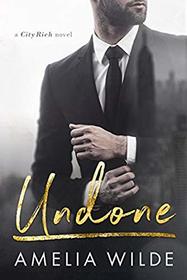 Undone: A City Rich Novel