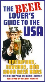 The Beer Lover's Guide to the USA : Brewpubs, Taverns, and Good Beer Bars