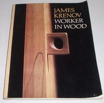 James Krenov: Worker in Wood