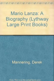 Mario Lanza: A Biography (Lythway Large Print Series)