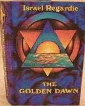 The Golden Dawn: An Account of the Teachings, Rites, and Ceremonies of the Order of the Golden Dawn Hardcover