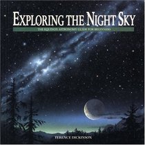 Exploring the Night Sky: The Equinox Astronomy Guide for Beginners (Equinox Children's Science Book Series)