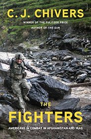 The Fighters: Americans in Combat in Afghanistan and Iraq