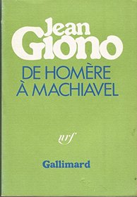 De Homere a Machiavel (Cahiers Giono) (French Edition)