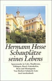 Hermann Hesse. Schaupltze seines Lebens.