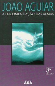 A encomendacao das almas (ASA literatura) (Portuguese Edition)