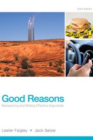 Good Reasons: Researching and Writing Effective Arguments (6th Edition)