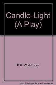 Candle-Light (A Play)