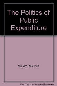 The Politics of Public Expenditure