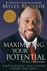 Maximizing Your Potential Expanded Edition: The Keys to Dying Empty