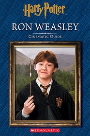 Harry Potter: Ron Weasley: Cinematic Guide (Harry Potter Cinematic Guide)