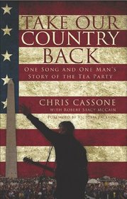 Take Our Country Back: One Song and One Man's Story of the Tea Party