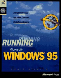 Running Microsoft Windows 95: In-Depth Reference and Inside Tips from the Software Experts