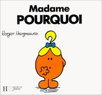 Madame Pourquoi (French Edition)