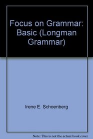 Focus on Grammar: Basic (Longman Grammar)