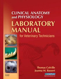 Clinical Anatomy and Physiology Laboratory Manual for Veterinary Technicians