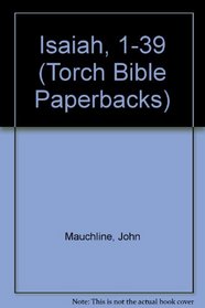 Isaiah, 1-39 (Torch Bible Paperbacks)